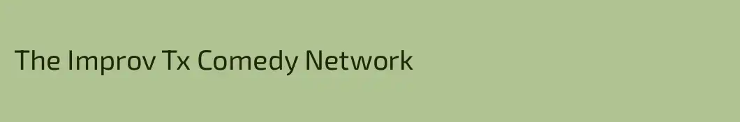 The Improv Tx Comedy Network